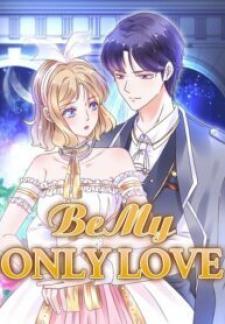 Be My Only Love Manga