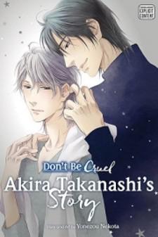 Don't Be Cruel: Akira Takanashi's Story Manga