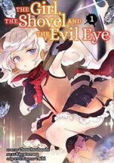 The Girl, The Shovel, And The Evil Eye Manga